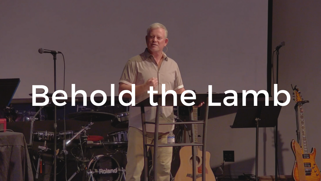 Behold the Lamb - Freedom Bible Church in North Port, Port Charlotte ...