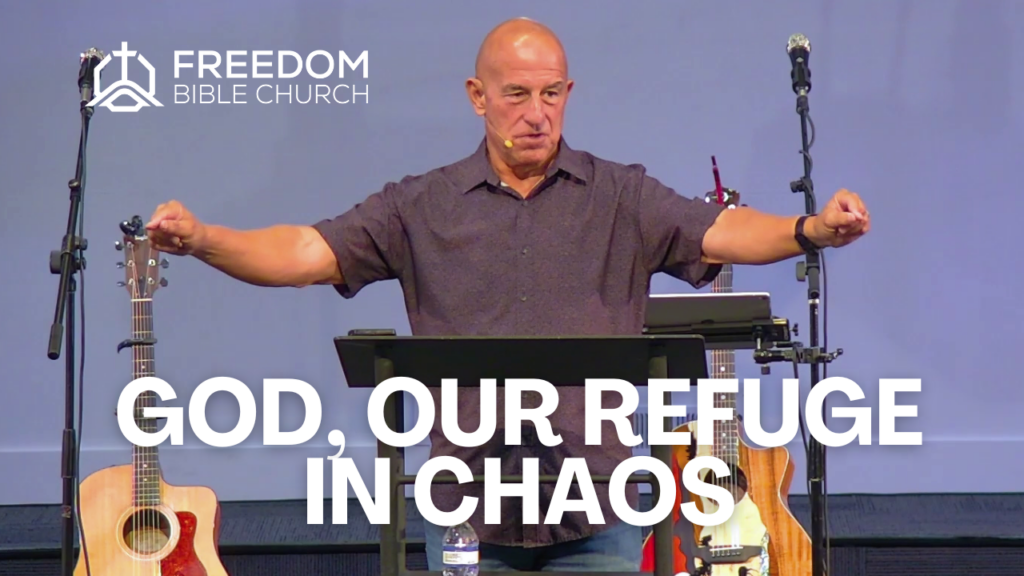 God, Our Refuge in Chaos